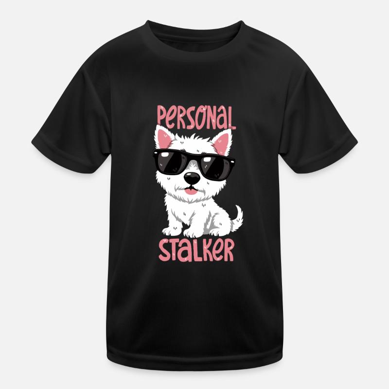 Personal Stalker – Westie mit Style Kinder Funktions-T-Shirt