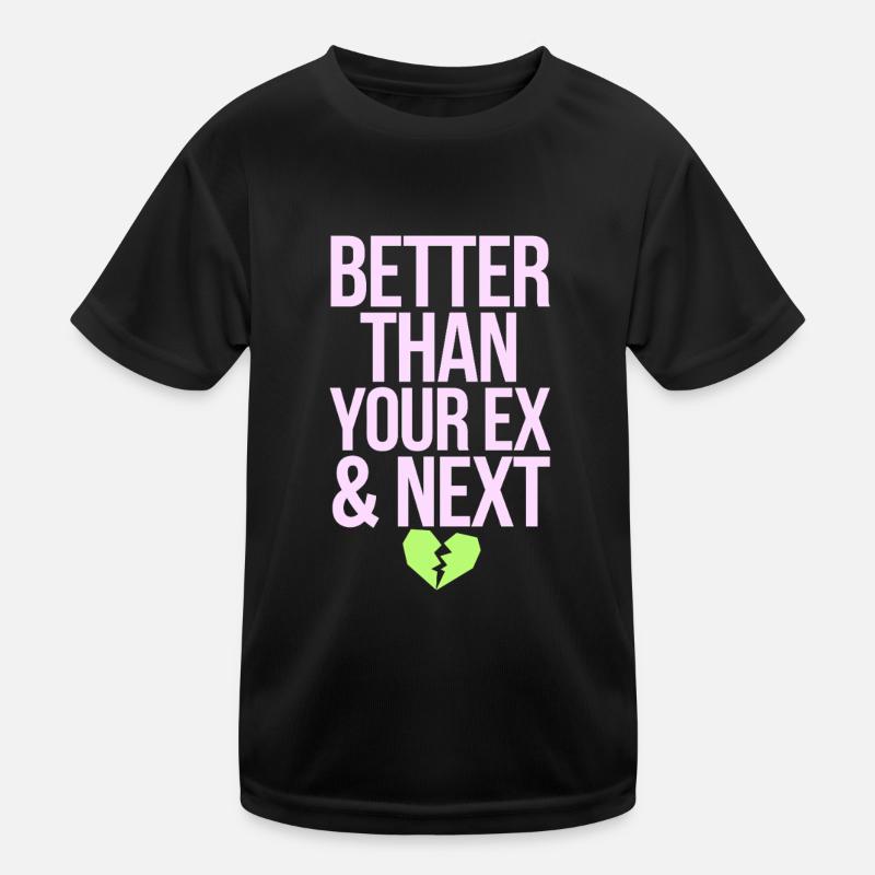 Better Than Your Ex & Next Breakup Single Party Kids Functional T-Shirt