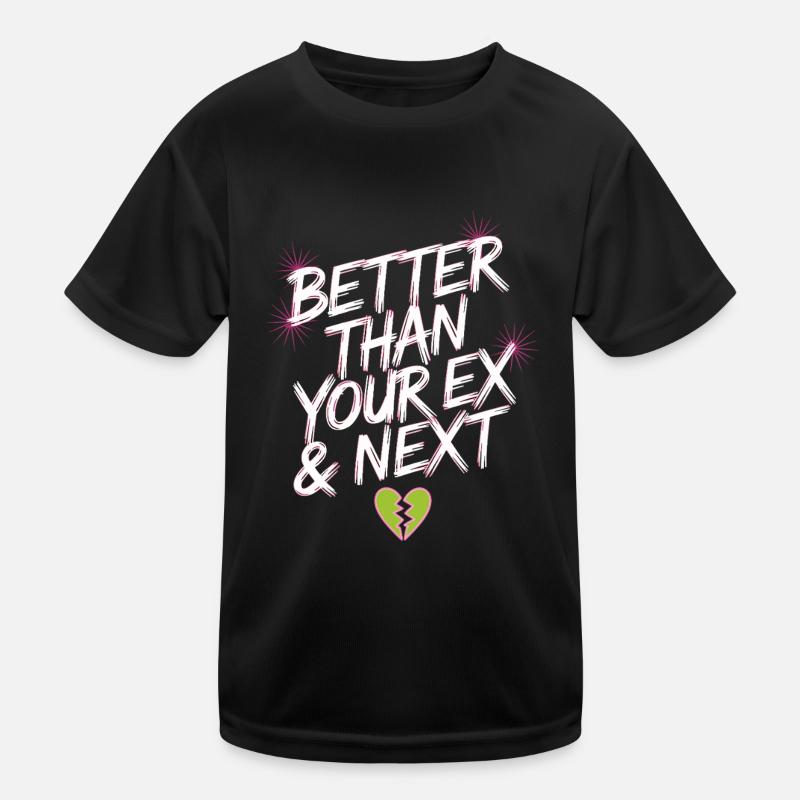 Better Than Your Ex & Next Breakup Single Party Kids Functional T-Shirt