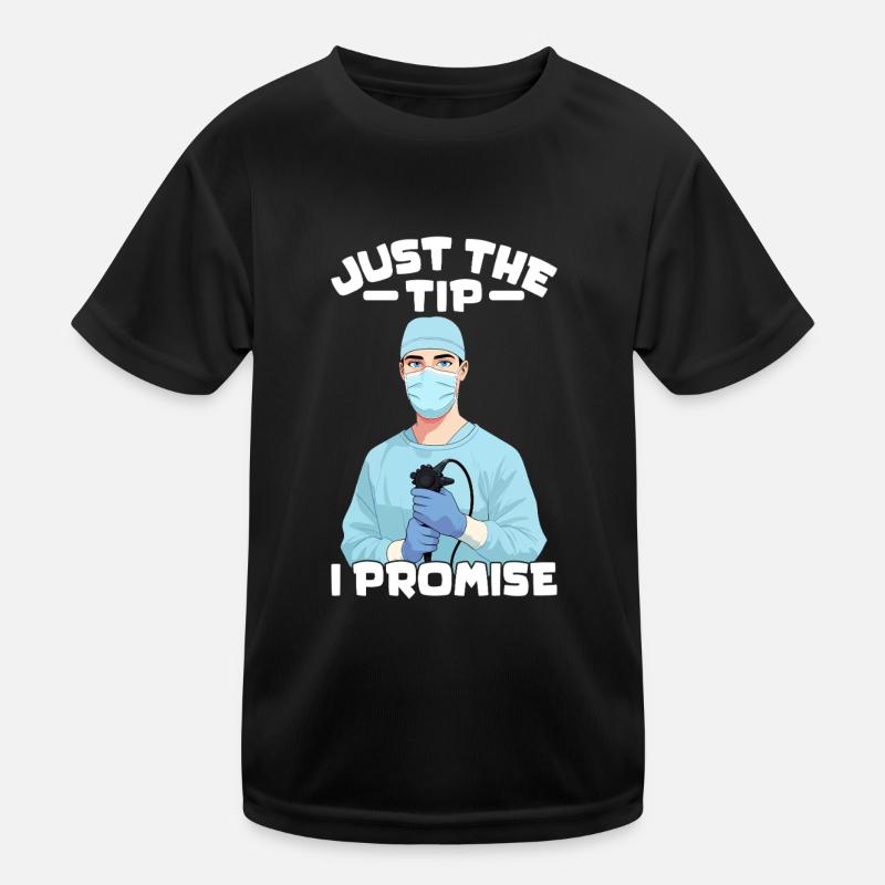 Nur der Tipp, den ich verspreche Lustige Endoskopie Gesundheitswesen Kinder Funktions-T-Shirt