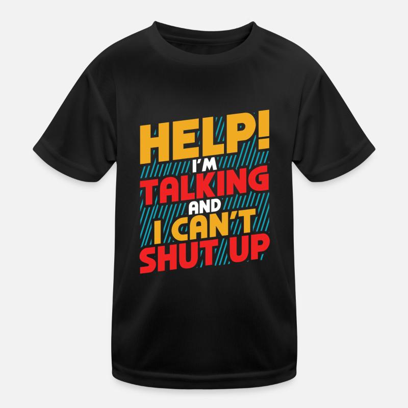 Help! I'm talking and I can't stop Kids Functional T-Shirt