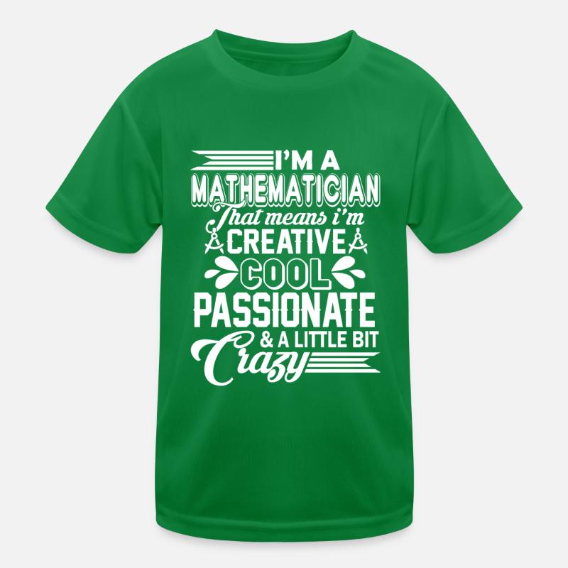 Mathematician Cool Crazy Mathematician Kids Functional T-Shirt