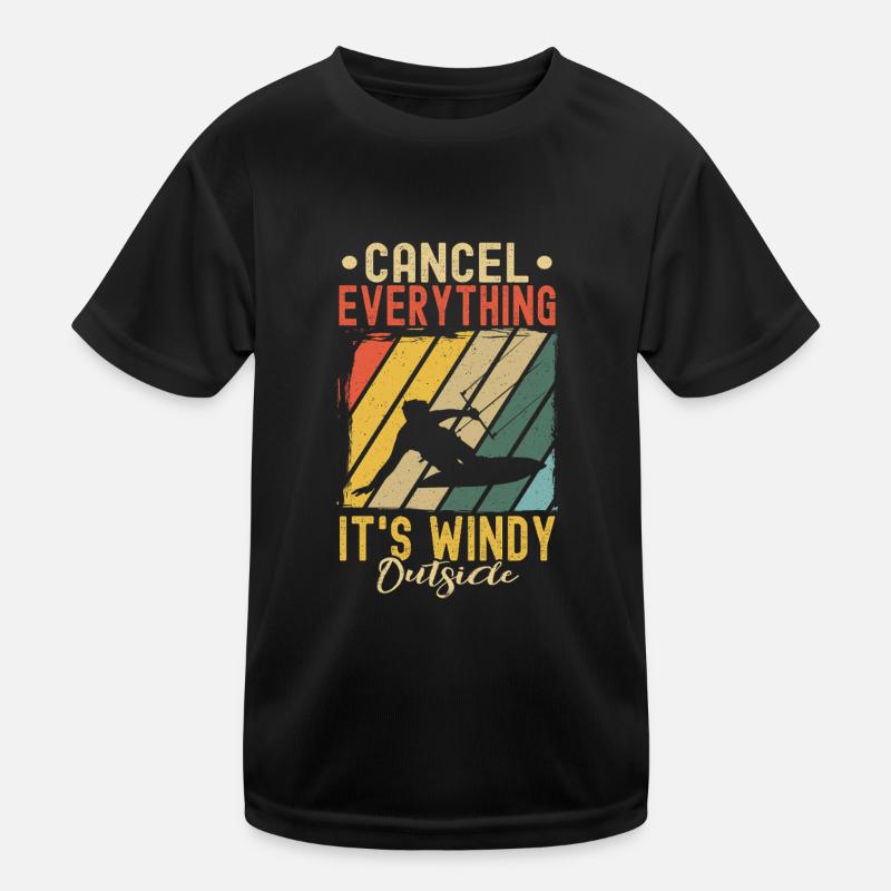 Kitesurfing Cancel everything, it's windy outside Kids Functional T-Shirt