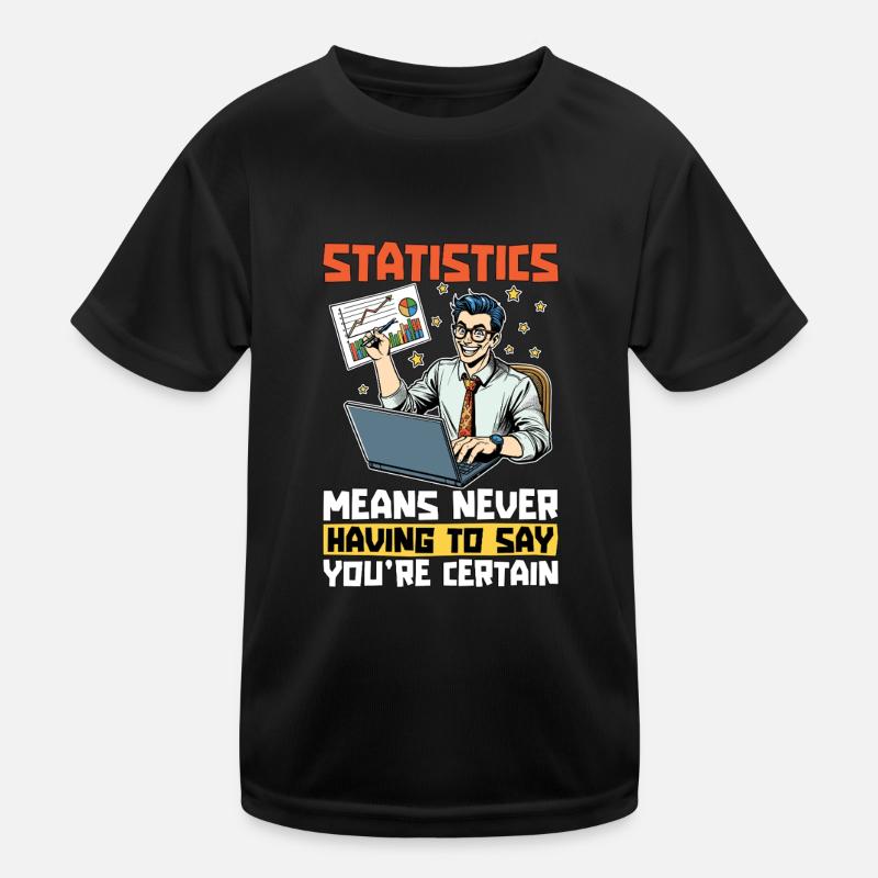 Statistiques signifie jamais statisticien comptable T-shirt sport Enfant