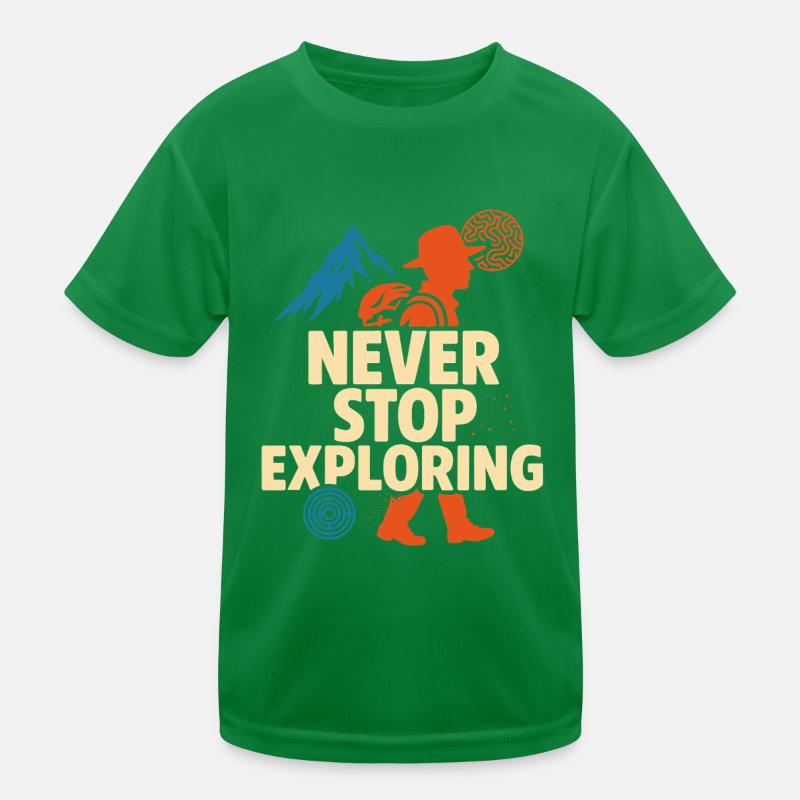 Never Stop Exploring Design Kinder Funktions-T-Shirt