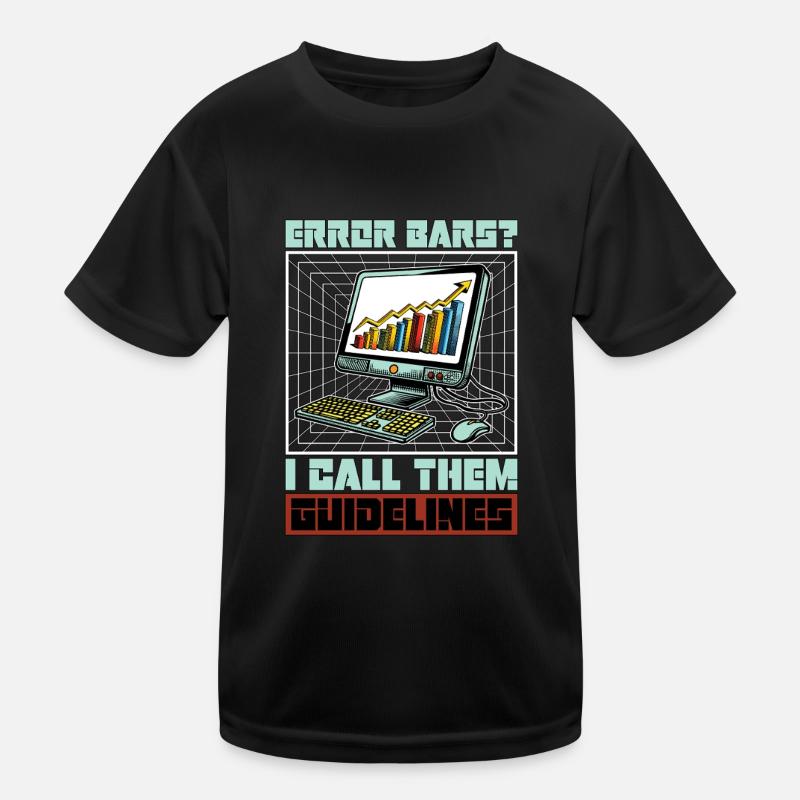 Statistician Error Bars I Call Them Data Analysis Kinder Funktions-T-Shirt