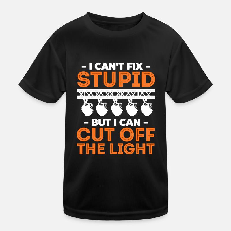 Funny Lighting Technician Statement Design Kids Functional T-Shirt