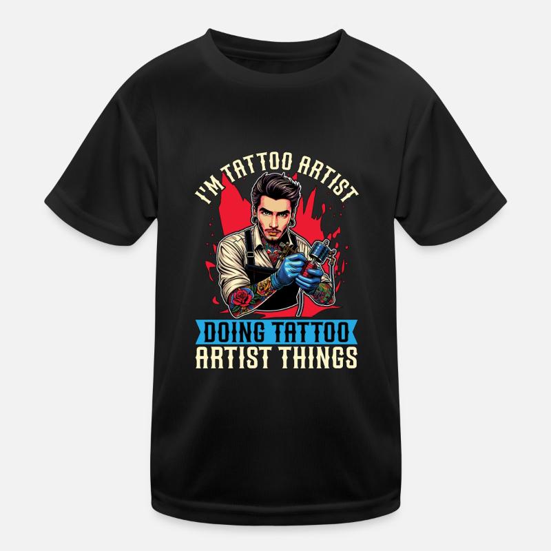 I'm Tattoo Artist Doing Tattooing Tattoo Studio Kinder Funktions-T-Shirt