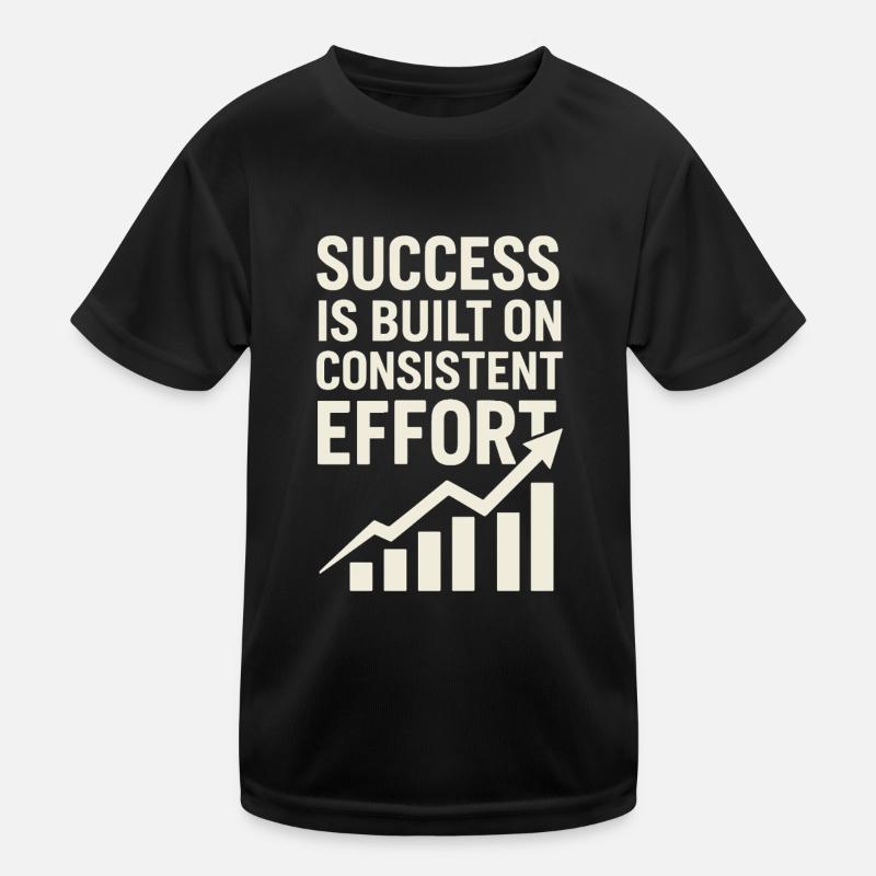 Success comes from constant effort - Kids Functional T-Shirt