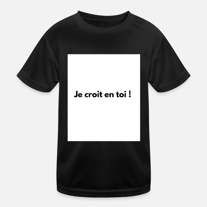 Ich glaube an dich! Kinder Funktions-T-Shirt