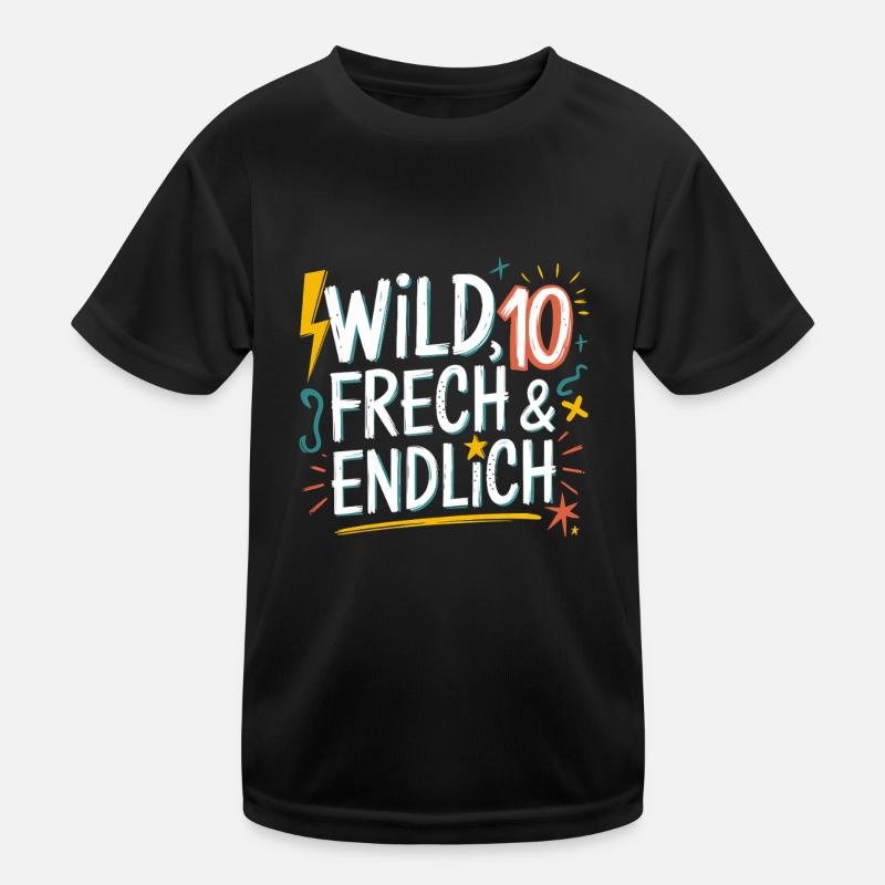 Sauvage, effronté et enfin 10 ans 10e anniversaire T-shirt sport Enfant