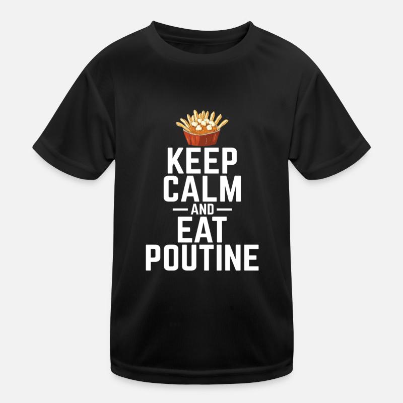 Restez calme et mangez de la poutine Poutine canadienne québécoise T-shirt sport Enfant