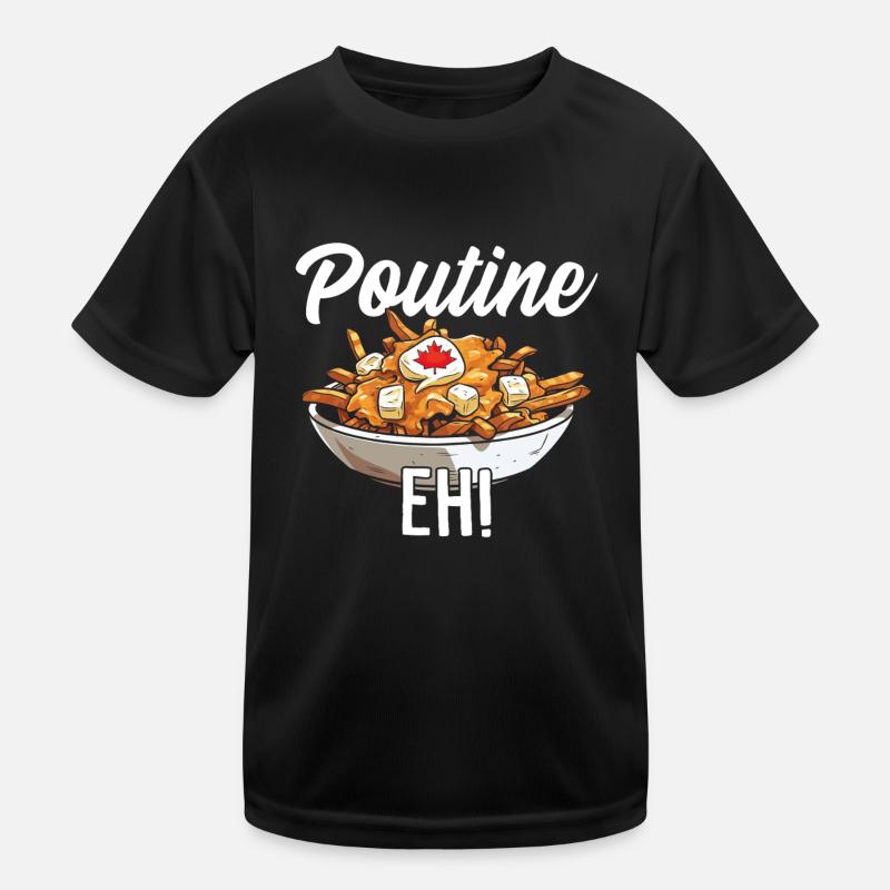 Poutine Eh Lustige Pommes Käse Quark Soße Poutine Kinder Funktions-T-Shirt