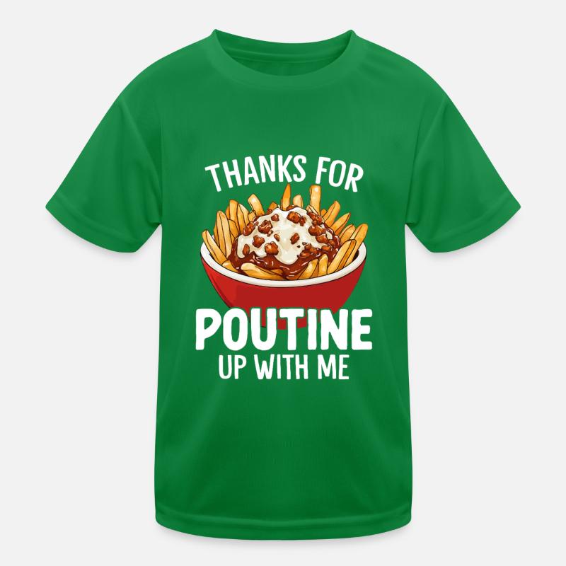 Thanks for Poutine Up With Me Funny Quebec Kids Functional T-Shirt