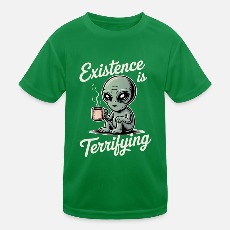 Existence is Terrifying Funny Alien UFO Coffee Kids Functional T-Shirt