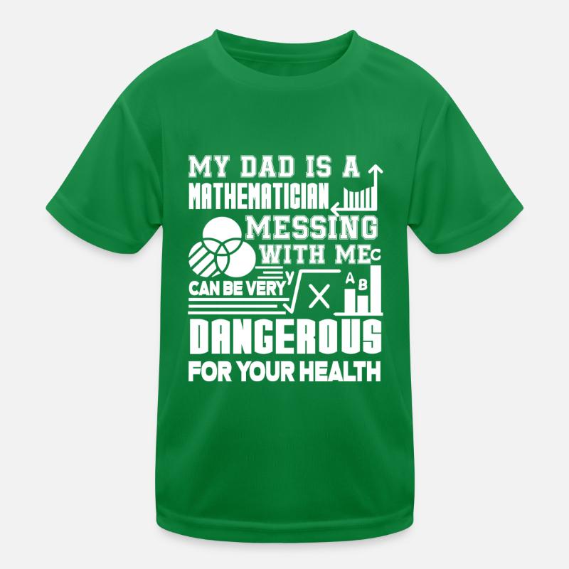 Mathematician My Dad Is A Mathematician Kids Functional T-Shirt