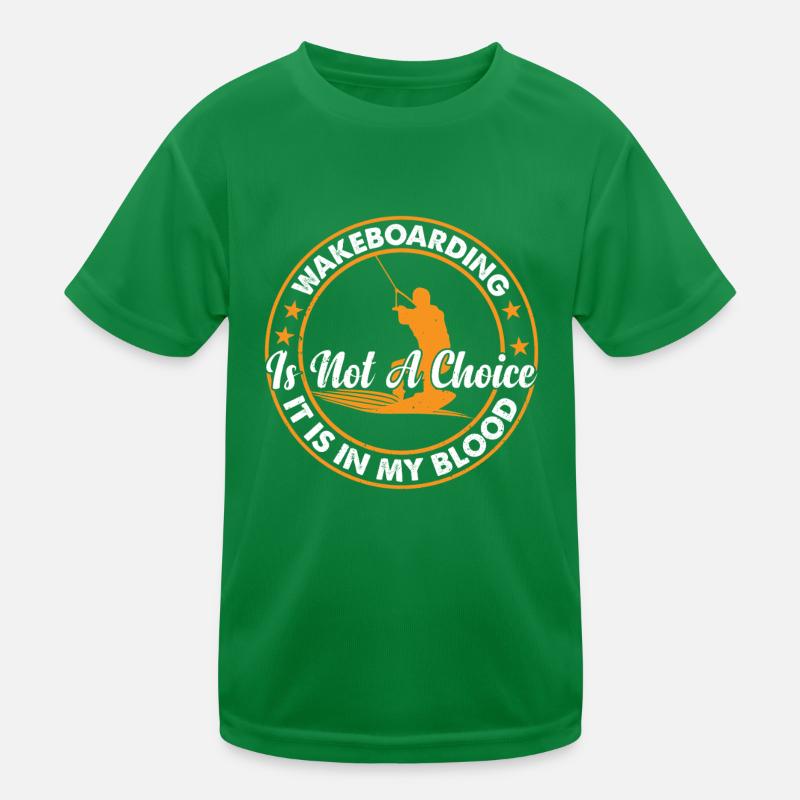 Le wakeboard n’est pas un choix, c’est dans mon sang T-shirt sport Enfant