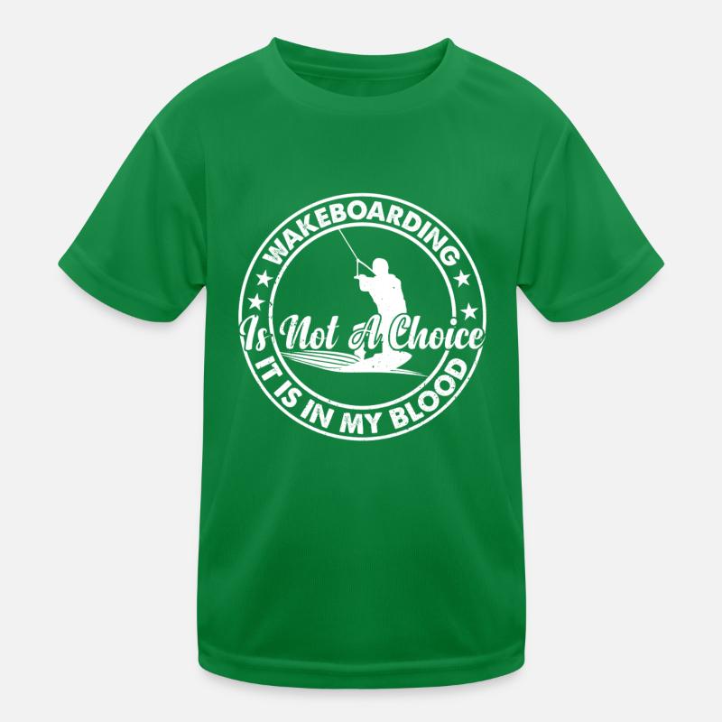 Le wakeboard n’est pas un choix, c’est dans mon sang T-shirt sport Enfant