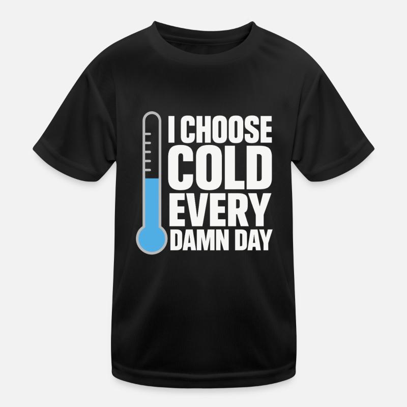 Cold showers Mental hardness Cold exposure Kids Functional T-Shirt