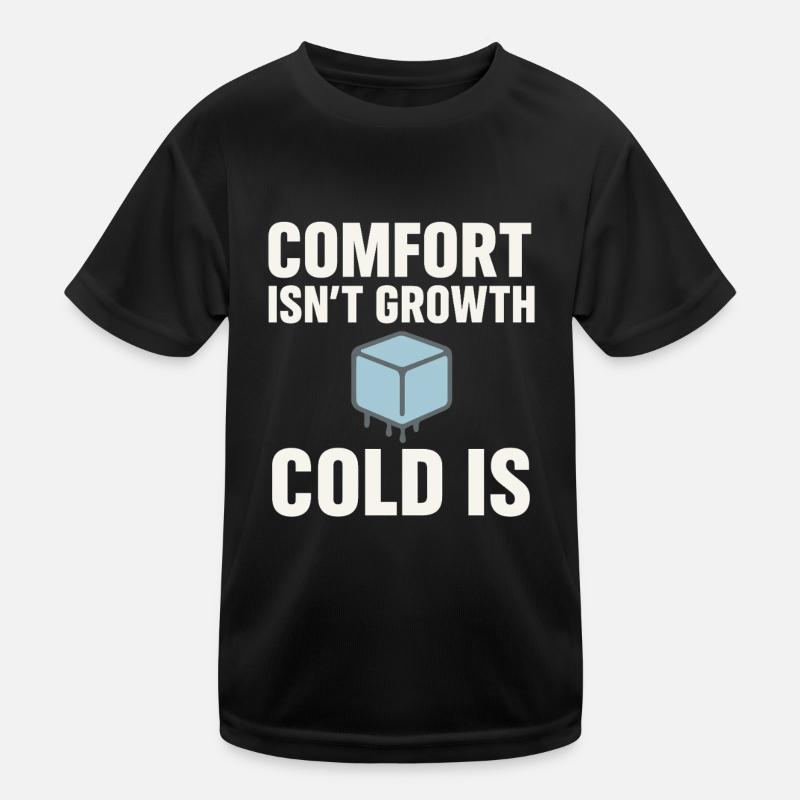 Cold showers Mental hardness Cold exposure Kids Functional T-Shirt