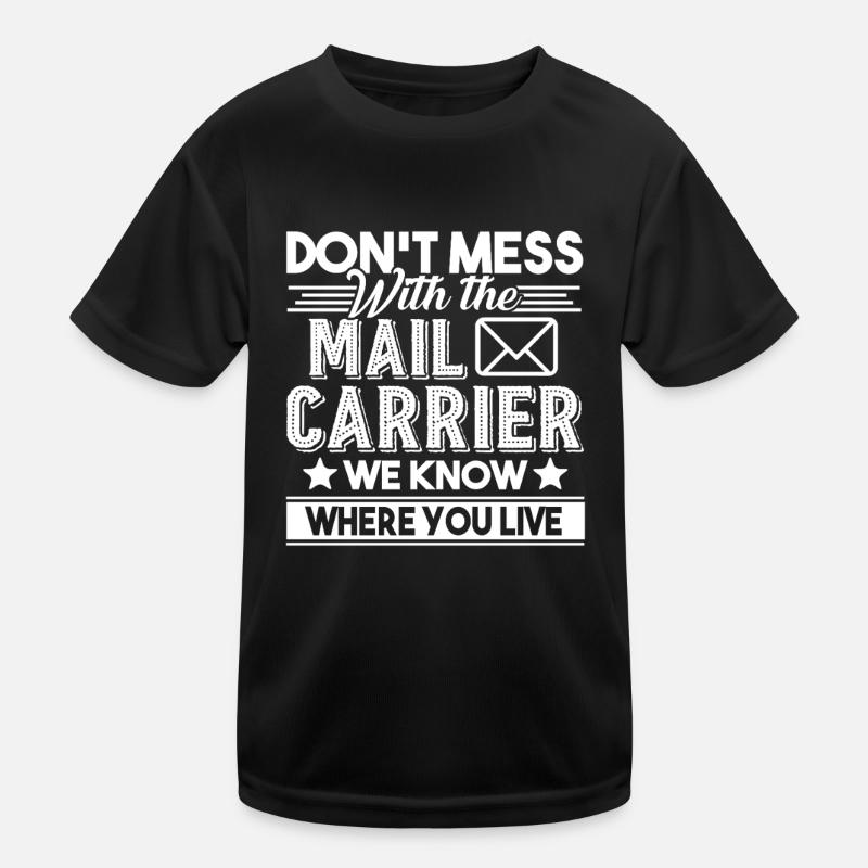 Mail Carrier Don't Mess With Mail Carrier Kids Functional T-Shirt