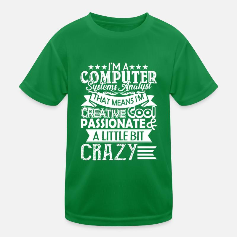 I am A Computer Systems Analyst Kids Functional T-Shirt