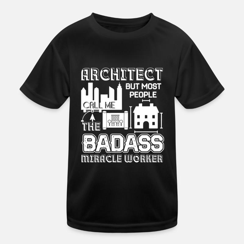 Architect Badass Miracle Worker Kids Functional T-Shirt