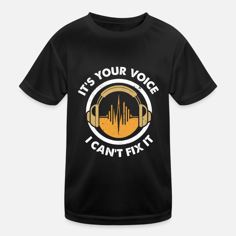 Funny Audio Engineer Quote Design Kids Functional T-Shirt