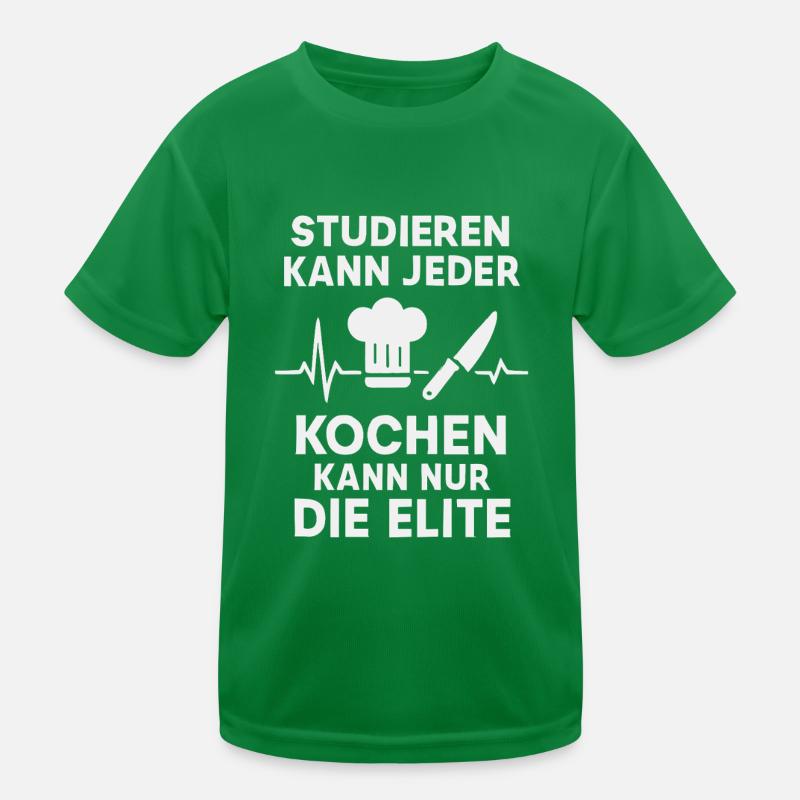 Only the elite can cook – Koch Spruch Kids Functional T-Shirt