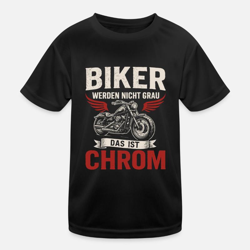 Biker Spruch – Das ist Chrom Kinder Funktions-T-Shirt