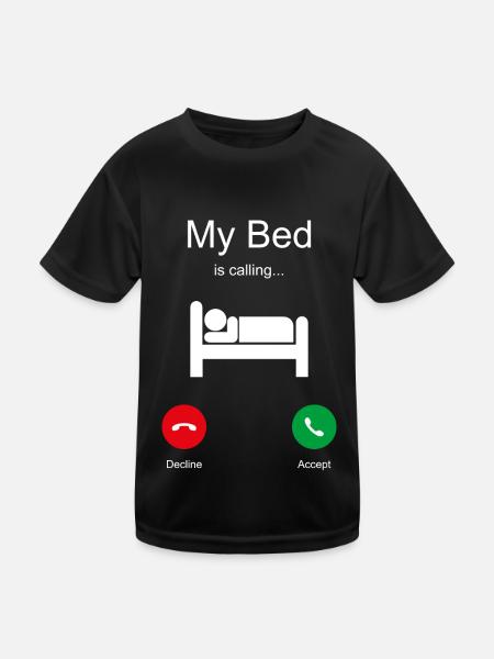 My Bed is Calling Bed Sleeping Saying Funny Tired - Kids Functional T-Shirt - black - Front
