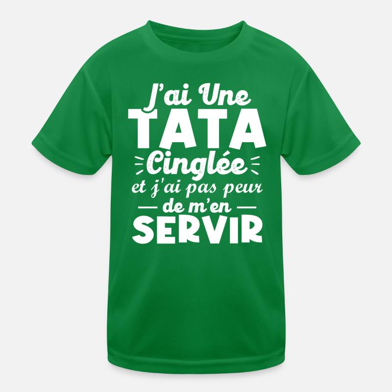 J ai une tata cinglée T-shirt sport Enfant