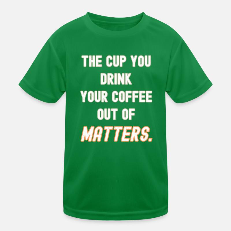 Ihre Kaffeetasse ist wichtig Kinder Funktions-T-Shirt