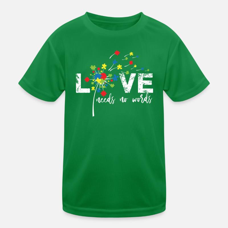 Love Needs No Words Autism Kids Functional T-Shirt
