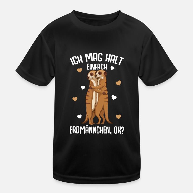 Ich mag halt Erdmännchen Kinder Mädchen - Kinder Funktions-T-Shirt - Schwarz