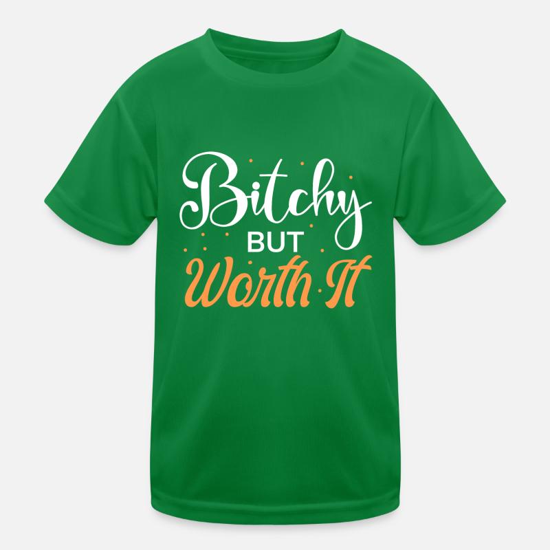 Bitchy But Worth It Female Empowerment Kids Functional T-Shirt