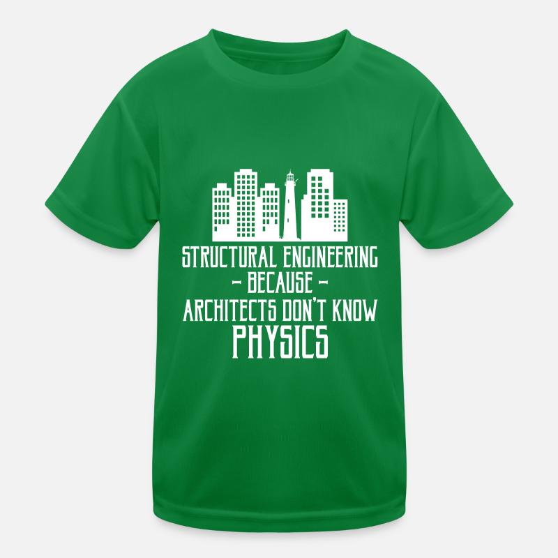Engineering - Architectes Don’t Know Physics 3 T-shirt sport Enfant