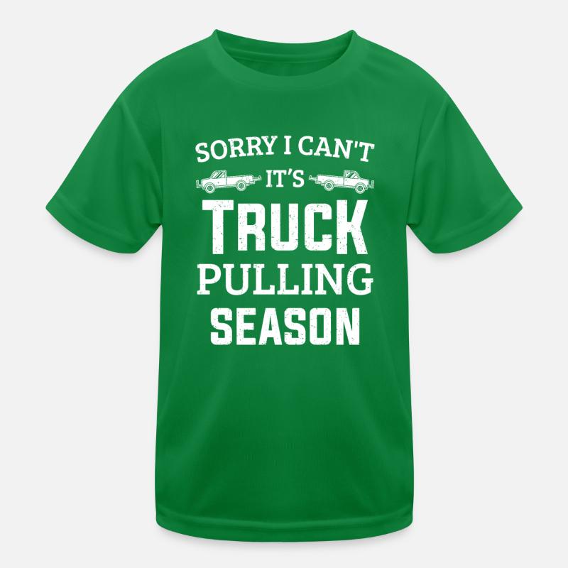 Sorry I Can't It's Truck Pulling Season Puller Kinder Funktions-T-Shirt