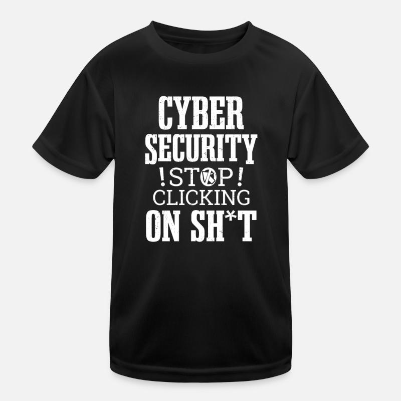 Cybersecurity Hacking Don't Click IT Hacker Kids Functional T-Shirt