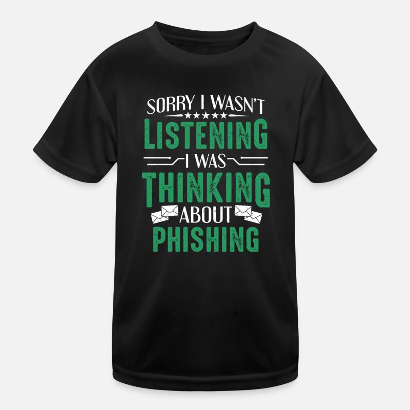 Cybersicherheit Ich dachte an Phishing-Hacker Kinder Funktions-T-Shirt