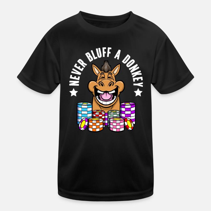 Poker Player Gambling Never Bluff A Donkey Poker Kids Functional T-Shirt