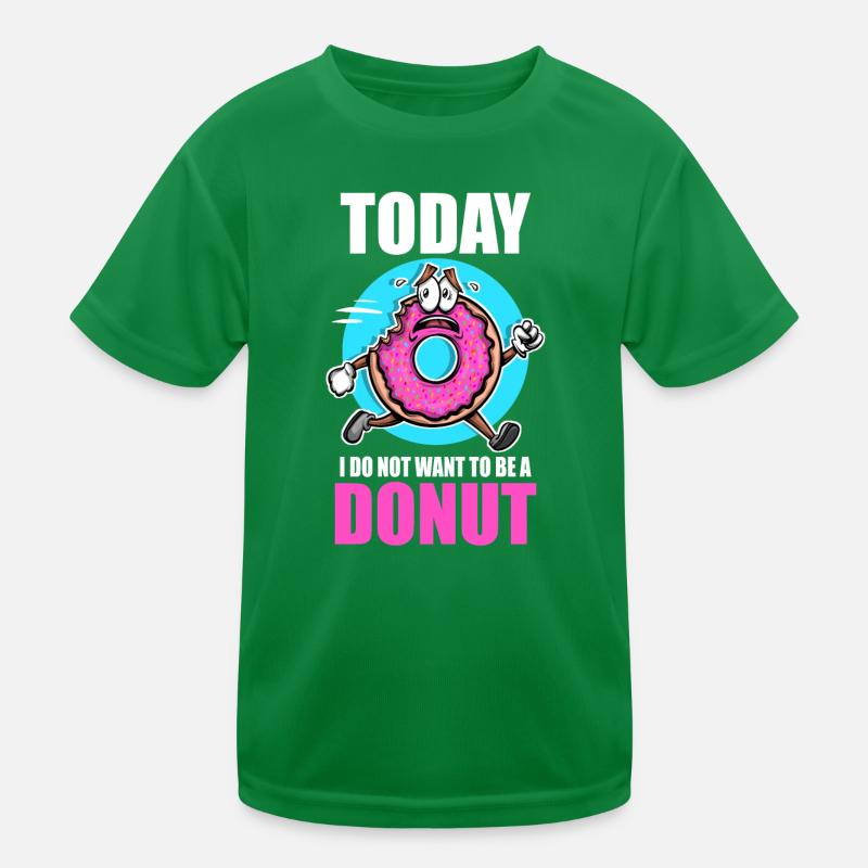 Doughnut Today I Don't Want To Be A Donut Kids Functional T-Shirt
