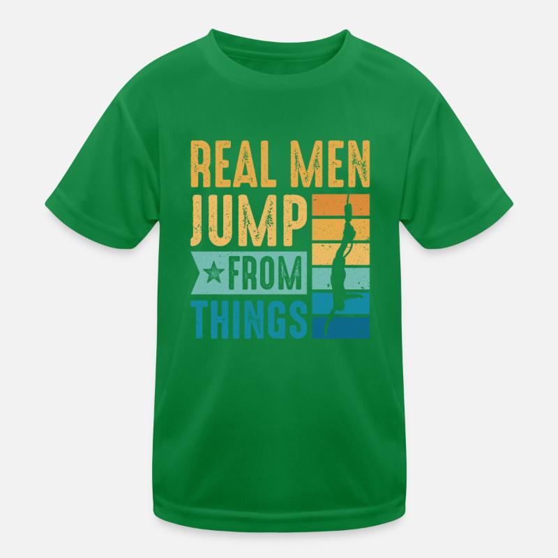 Real Men Jump From Things Bungee Jumping Kids Functional T-Shirt