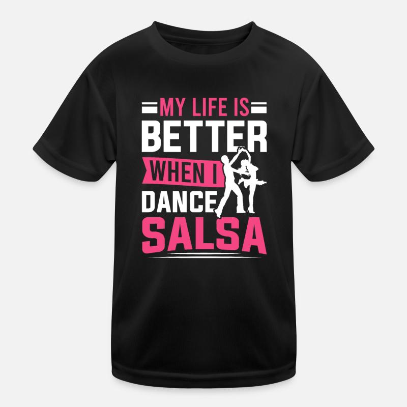 Salsa-Tänzerin Mein Leben ist besser, wenn ich Salsa tanze Kinder Funktions-T-Shirt
