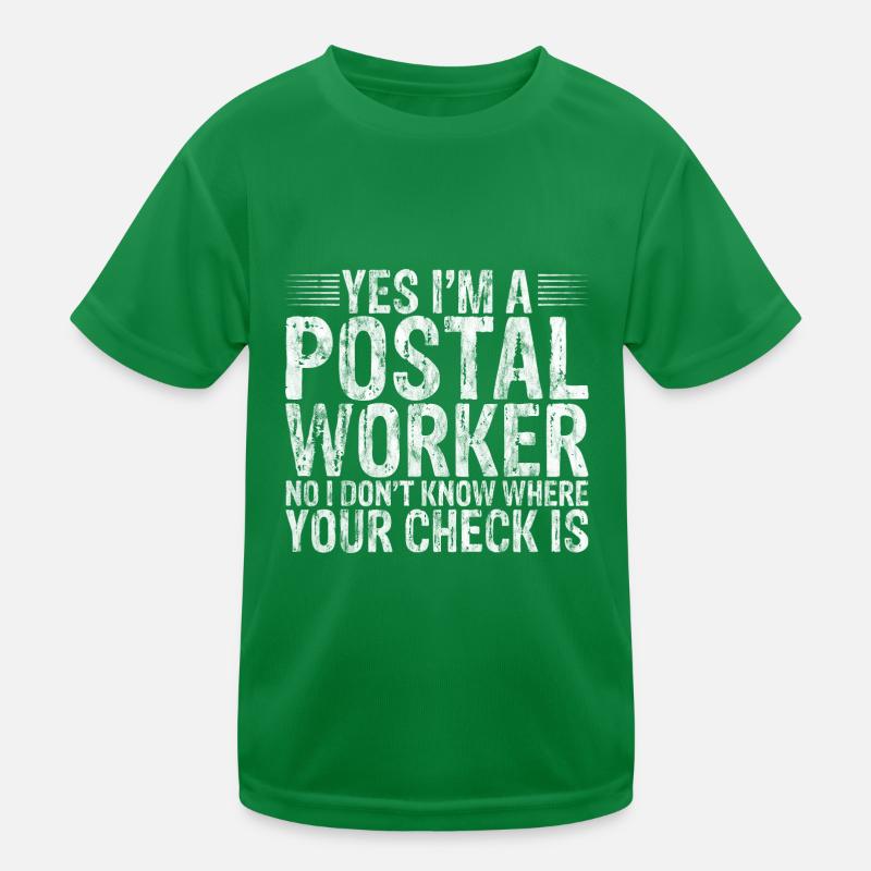 Postal Worker, I Don't Know Where Your Check Is 3 Kinder Funktions-T-Shirt