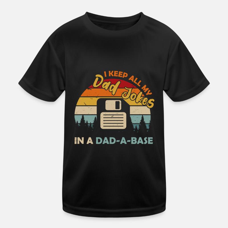 I Keep All My Dad Jokes In A Dad A Base Diskette Kinder Funktions-T-Shirt