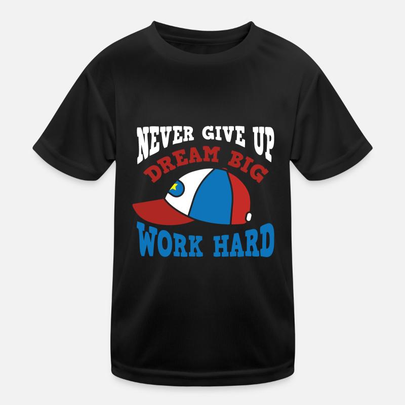Never Give Up Work Hard Motivation Kinder Funktions-T-Shirt