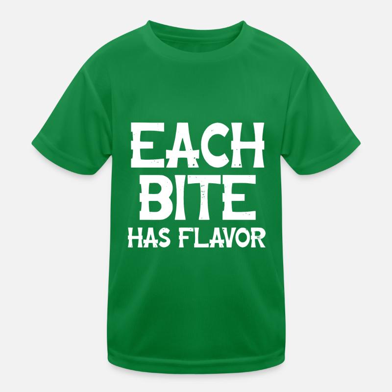 Each bite has flavor Kinder Funktions-T-Shirt