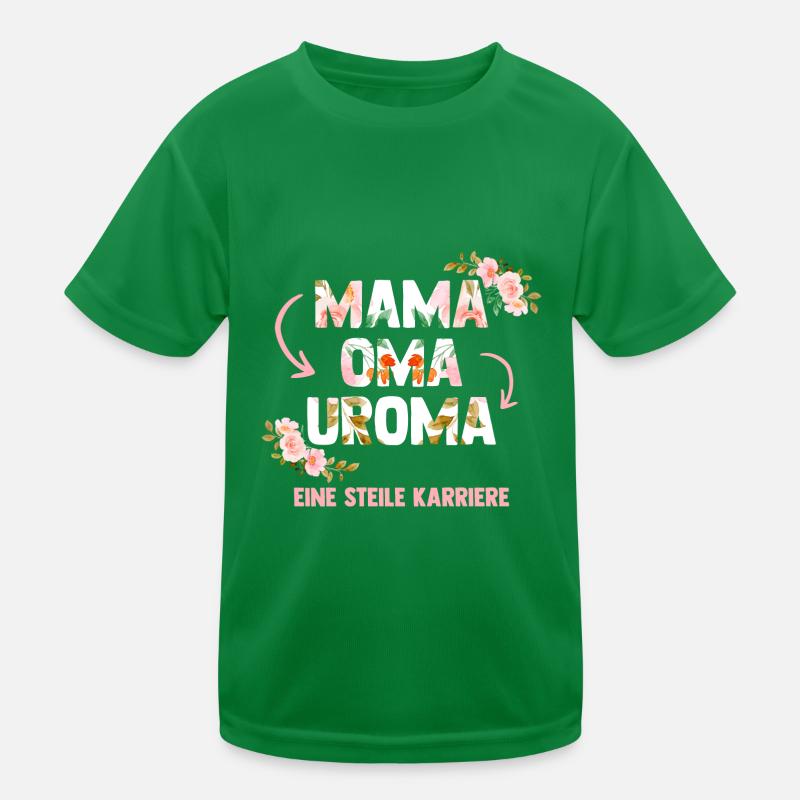 Mama Oma Uroma Eine Steile Karriere Kinder Funktions-T-Shirt