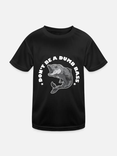 Don't Be A Dumb Bass Deep Sea Saltwater Fishing - Kids Functional T-Shirt - black